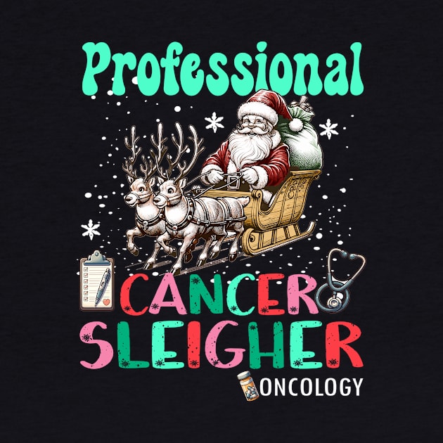 Professional Cancer Sleigher Oncology Nurse Christmas Women by AlmaDesigns